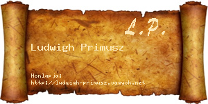 Ludwigh Primusz névjegykártya